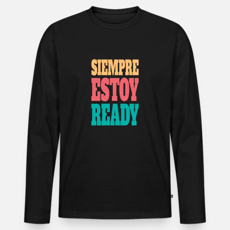 Siempre estoy bereit - Männer Premium Bio Langarmshirt - Schwarz