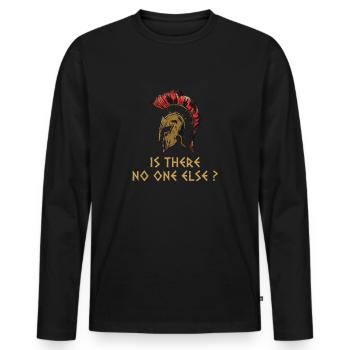 Spartan - Is There No One Else? - Men's Premium Organic Long Sleeve Shirt - black - Front - Nico (187cm)