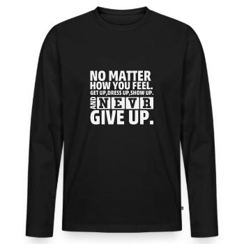 Peu importe ce que vous ressentez - T-shirt manches longues Premium bio Homme - noir - Devant - Nico (187cm)