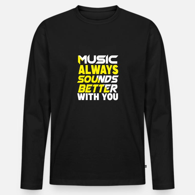 Mit dir klingt Musik immer besser - Männer Premium Bio Langarmshirt - Schwarz