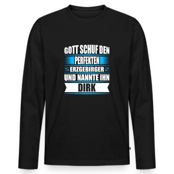 Erzgebirge Mann Namen Sachsen Dirk - Männer Premium Bio Langarmshirt - Schwarz - Vorne - Nico (187cm)