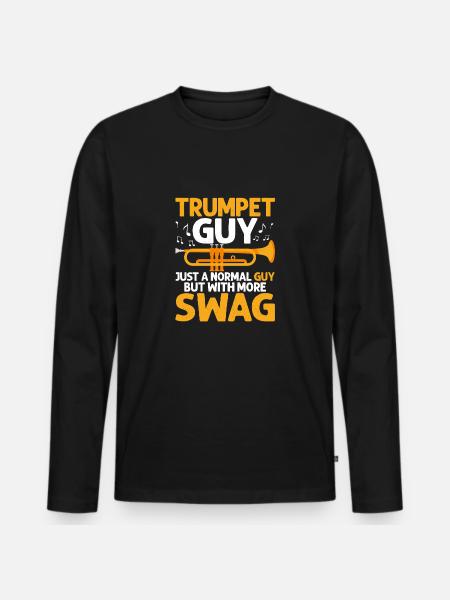 Trumpet Guy Just a Normal Guy But With More Swag T - Männer Premium Bio Langarmshirt - Schwarz