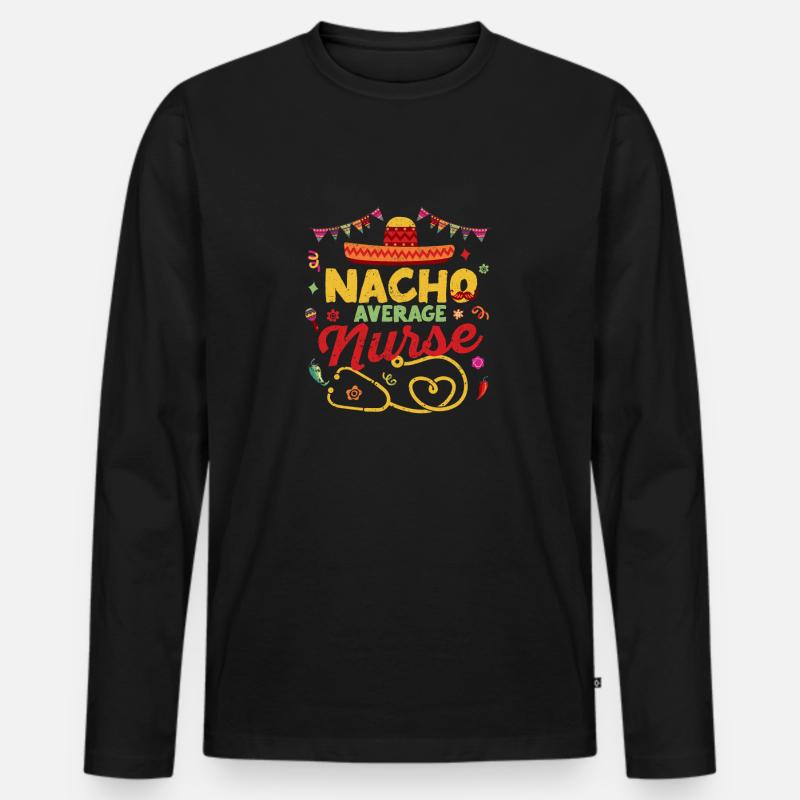 Nacho Durchschnittliche Krankenschwester Lustige - Männer Premium Bio Langarmshirt - Schwarz