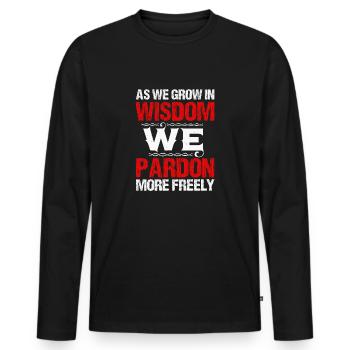 AS WE GROW IN WISDOM WE PARDON MOR FREELY - Men's Premium Organic Long Sleeve Shirt - black - Front - Nico (187cm)