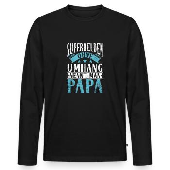Superhelden ohne Umhang nennt man Papa Design - Männer Premium Bio Langarmshirt - Schwarz - Vorne - Nico (187cm)