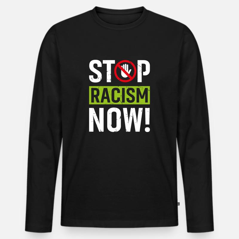 Stop Racism Now - Männer Premium Bio Langarmshirt - Schwarz
