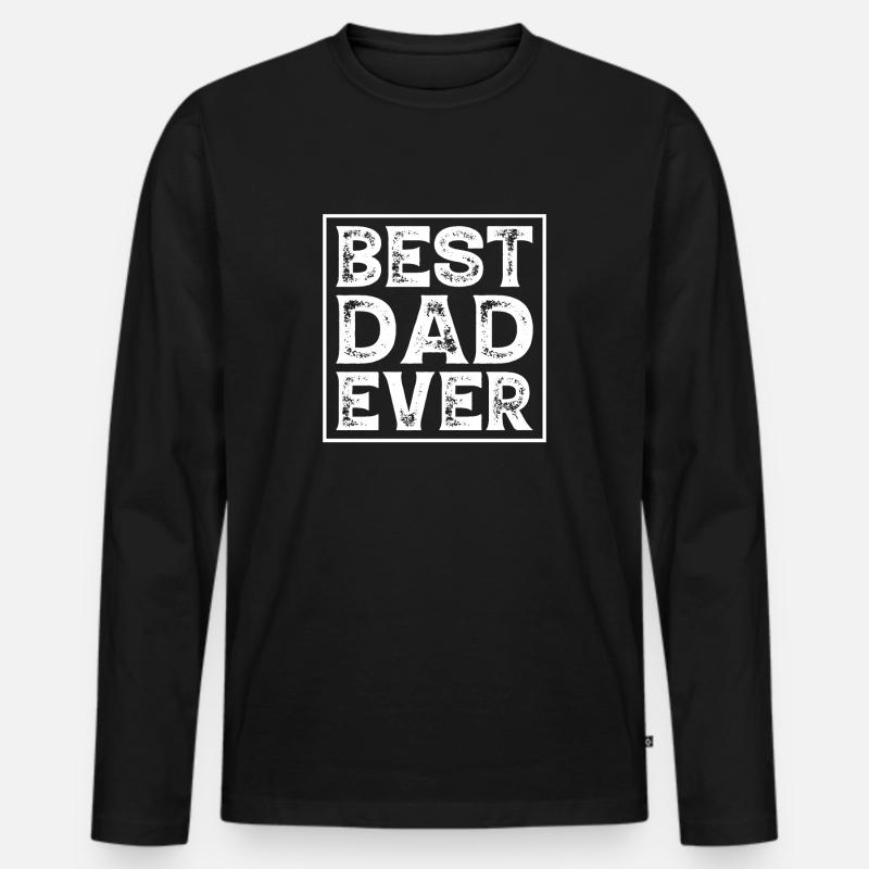 Best Dad Ever – Geschenk für Papa mit Stil - Männer Premium Bio Langarmshirt - Schwarz