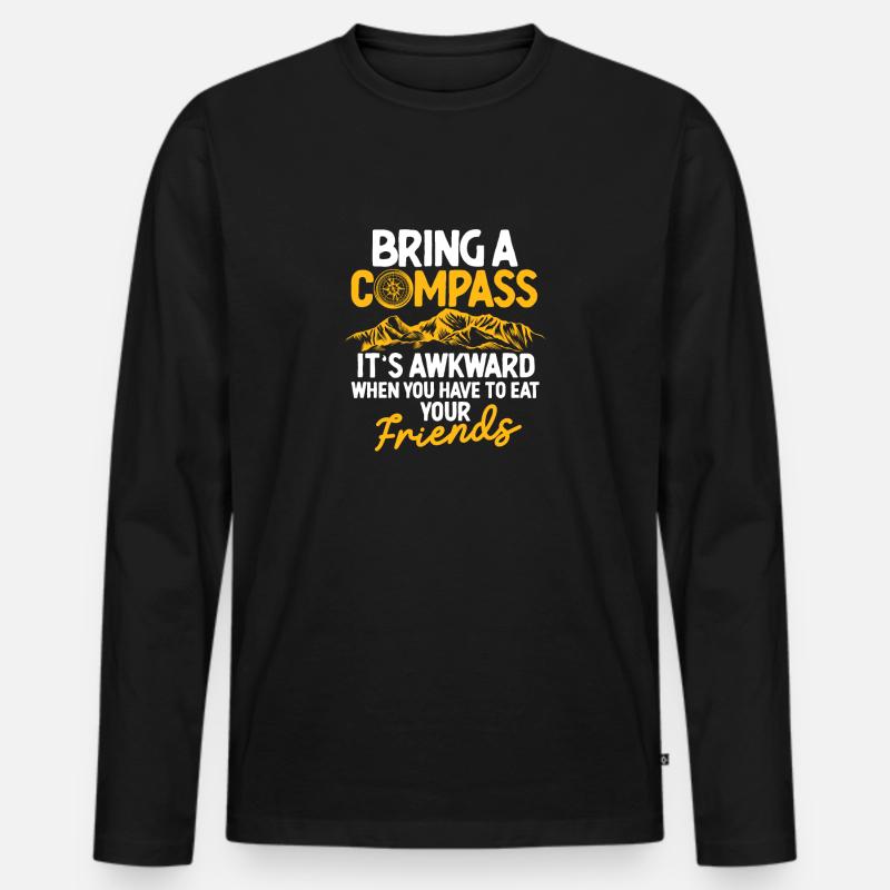 Bringen Sie einen Kompass Es ist peinlich Lustig - Männer Premium Bio Langarmshirt - Schwarz