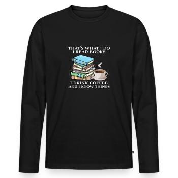 Das ist es, was ich tue, ich lese Bücher, ich trinke Kaffee - Männer Premium Bio Langarmshirt - Schwarz - Vorne - Nico (187cm)
