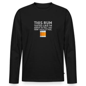 Ce rhum a le goût de ce que je ressens vraiment : l’alcool - T-shirt manches longues Premium bio Homme - noir - Devant - Nico (187cm)