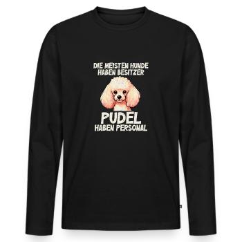 Poodles Have Staff Owners Dogs Dogs Mistresses - Men's Premium Organic Long Sleeve Shirt - black - Front - Nico (187cm)
