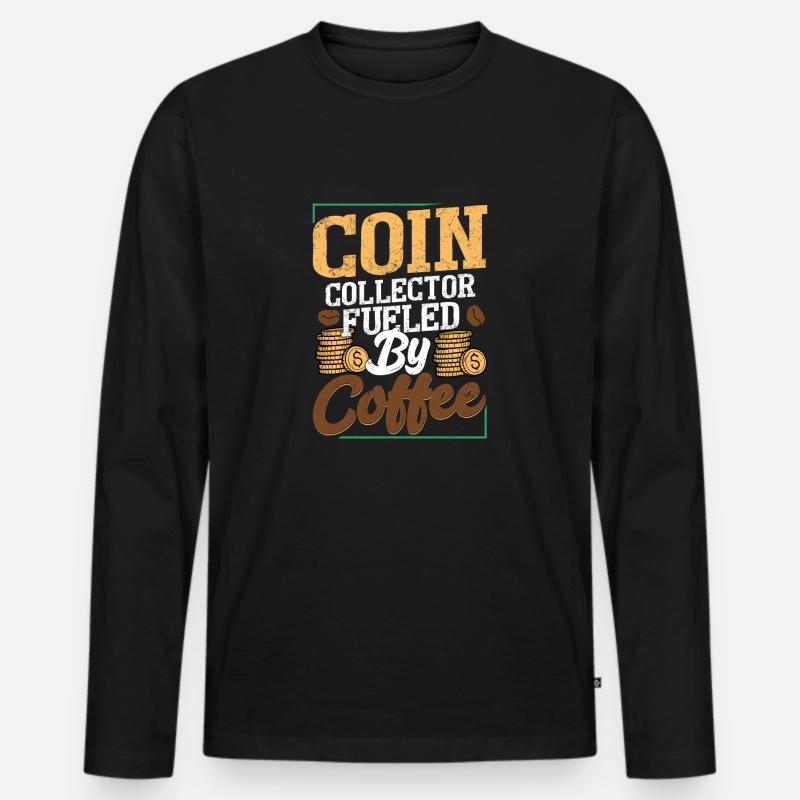 Caffeinated Numismatist: Coins & Coffee Combo - Männer Premium Bio Langarmshirt - Schwarz