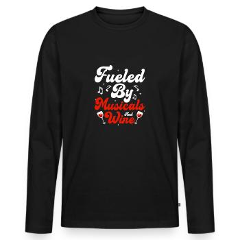 Fueled By Musicals And Wine Theater Singing - Men's Premium Organic Long Sleeve Shirt - black - Front - Nico (187cm)