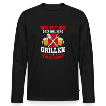 Der Tut Nix Der Will Nur Grillen Und Bier Trinken - Männer Premium Bio Langarmshirt - Schwarz - Vorne - Nico (187cm)