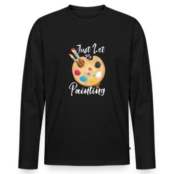 Peintre d’art drôle juste me laisser peindre dessin - T-shirt manches longues Premium bio Homme - noir - Devant - Nico (187cm)