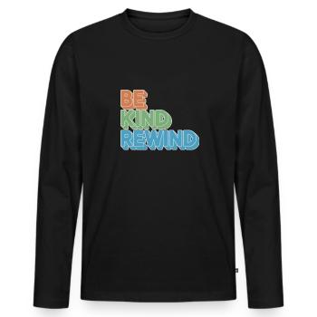 Be Kind Rewind Retro Motif for Movie Fans - Men's Premium Organic Long Sleeve Shirt - black - Front - Nico (187cm)