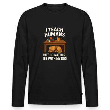 Lehrer Hundeliebhaber Humor Spruch - Männer Premium Bio Langarmshirt - Schwarz - Vorne - Nico (187cm)