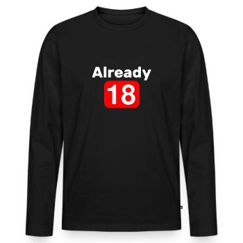 Already eighteen 18 - Men's Premium Organic Long Sleeve Shirt - black - Front - Nico (187cm)