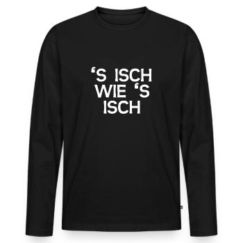 's isch wie 's isch - Lustiger badischer Spruch - Männer Premium Bio Langarmshirt - Schwarz - Vorne - Nico (187cm)