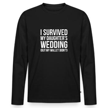 I survived my Daughters Wedding Geschenk - Männer Premium Bio Langarmshirt - Schwarz - Vorne - Nico (187cm)