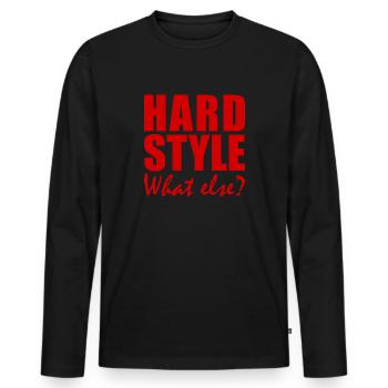 HARDSTYLE - Quoi d'autre? - T-shirt manches longues Premium bio Homme - noir - Devant - Nico (187cm)