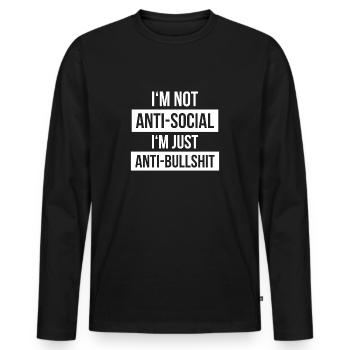 Je ne suis pas anti-social je suis juste anti-bullshit - T-shirt manches longues Premium bio Homme - noir - Devant - Nico (187cm)