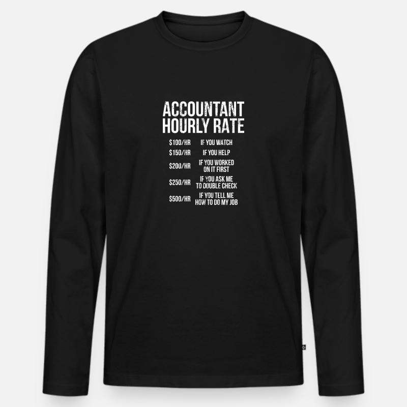 Accountant Hourly Rate Buchhalter Geschenk - Männer Premium Bio Langarmshirt - Schwarz