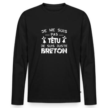 Je ne suis pas têtu, humour Bretagne cadeau Breton - T-shirt manches longues Premium bio Homme - noir - Devant - Nico (187cm)
