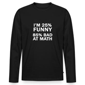 im funny - Men's Premium Organic Long Sleeve Shirt - black - Front - Nico (187cm)