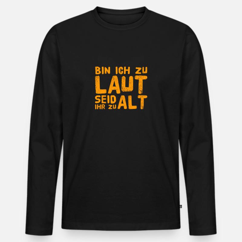 bin ich euch zu laut? - Männer Premium Bio Langarmshirt - Schwarz