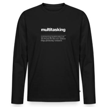 „multitasking“ humorvolle Definition - Männer Premium Bio Langarmshirt - Schwarz - Vorne - Nico (187cm)