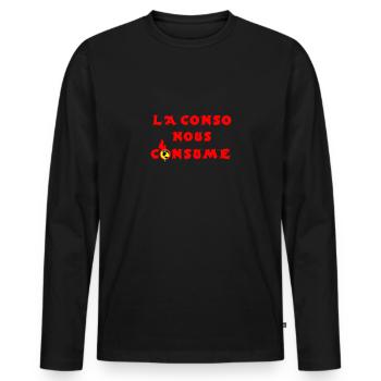 THE CONSO CONSUMES US! (capitalism, ecology) - Men's Premium Organic Long Sleeve Shirt - black - Front - Nico (187cm)
