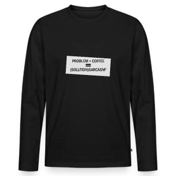 Problem Plus Kaffee - Männer Premium Bio Langarmshirt - Schwarz - Vorne - Nico (187cm)