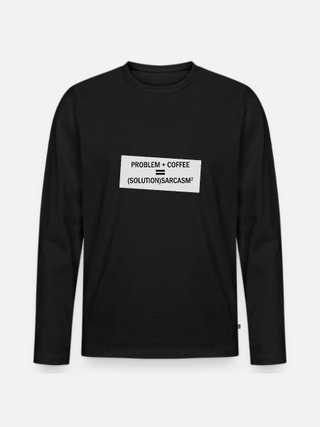 Problem Plus Coffee - Men's Premium Organic Long Sleeve Shirt - black