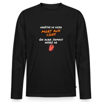 mort aux cons ... on aura jamais assez de .... - T-shirt manches longues Premium bio Homme - noir - Devant - Nico (187cm)