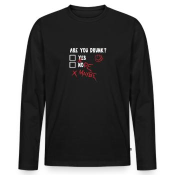 Are you drunk? - Men's Premium Organic Long Sleeve Shirt - black - Front - Nico (187cm)