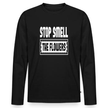 Stop Smell The Flowers - Men's Premium Organic Long Sleeve Shirt - black - Front - Nico (187cm)