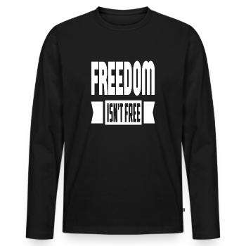 Freedom Isn't Free - Men's Premium Organic Long Sleeve Shirt - black - Front - Nico (187cm)