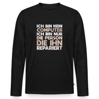 Ich Bin Kein Computer, Ich Bin Nur Die... - Männer Premium Bio Langarmshirt - Schwarz - Vorne - Nico (187cm)