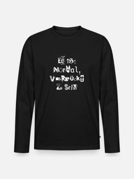 es ist normal, verrückt zu sein - Männer Premium Bio Langarmshirt - Schwarz