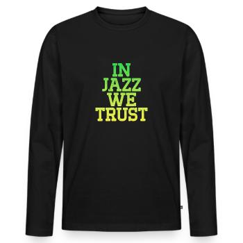 Dans le jazz, nous avons confiance - T-shirt manches longues Premium bio Homme - noir - Devant - Nico (187cm)