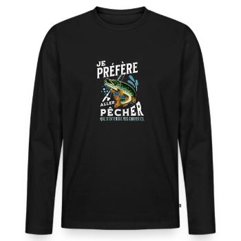 je préfère pêcher que d'entendre vos conneries - T-shirt manches longues Premium bio Homme - noir - Devant - Nico (187cm)