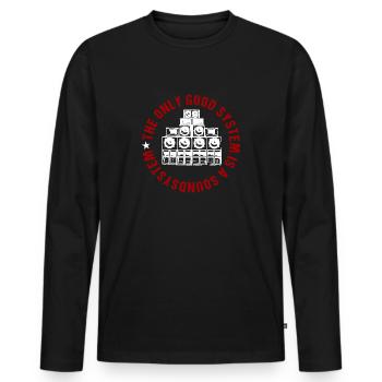 The Only Good System Is A Soundsystem - Men's Premium Organic Long Sleeve Shirt - black - Front - Nico (187cm)