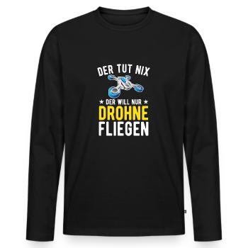 Der Tut Nix Der Will Nur Drohne Fliegen Drohnen - Männer Premium Bio Langarmshirt - Schwarz - Vorne - Nico (187cm)