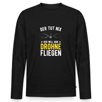 Der Tut Nix Der Will Nur Drohne Fliegen Drohnen - Männer Premium Bio Langarmshirt - Schwarz - Vorne - Nico (187cm)