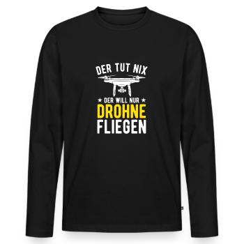 Der Tut Nix Der Will Nur Drohne Fliegen Drohnen - Männer Premium Bio Langarmshirt - Schwarz - Vorne - Nico (187cm)