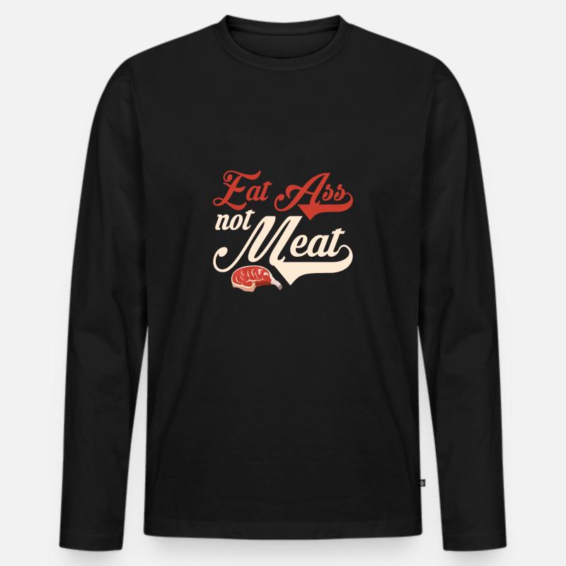 Eat Ass not Meat Streik Protest Geschenk - Männer Premium Bio Langarmshirt - Schwarz