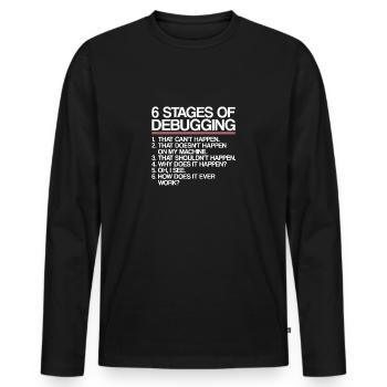 6 Stages of Debugging | Programmer, computer science - Men's Premium Organic Long Sleeve Shirt - black - Front - Nico (187cm)
