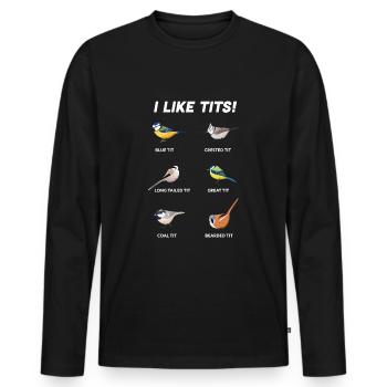 Funny Gift for Ornithologist | I like tits (Birds) - Men's Premium Organic Long Sleeve Shirt - black - Front - Nico (187cm)