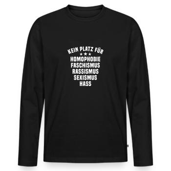 Kein Platz für Homophobie Rassismus Antirassismus - Männer Premium Bio Langarmshirt - Schwarz - Vorne - Nico (187cm)